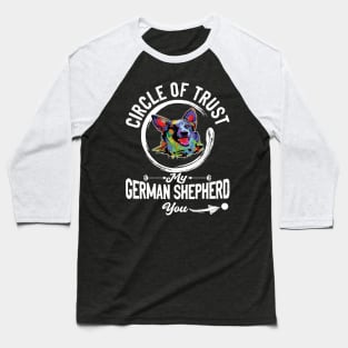 Circle Of Trust My German Shepherd Baseball T-Shirt